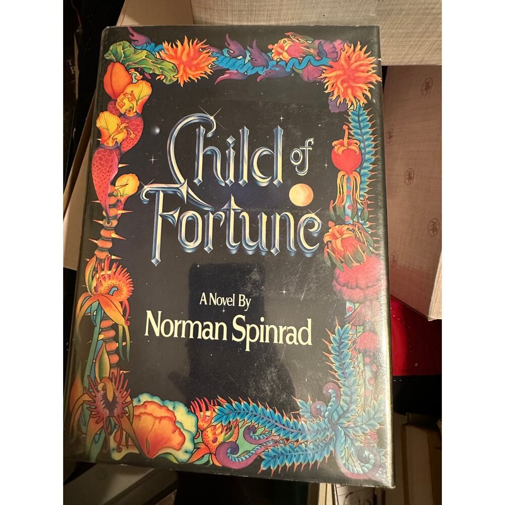 A Child of Fortune by Norman Spinrad hc/dj 1st Edition/1st Printing